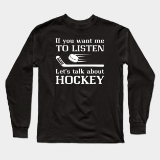 Talk About Hockey Long Sleeve T-Shirt